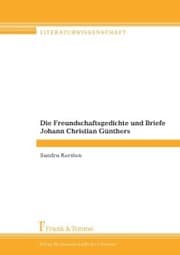 Cover von Die Freundschaftsgedichte und Briefe Johann Christian Günthers