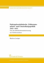 Cover von Nationalsozialistische 'Volkstumsarbeit' und Umsiedlungspolitik 1933-1945