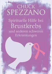 Cover von Spirituelle Hilfe bei Brustkrebs und anderen schweren Erkrankungen