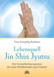 Cover von Lebensquell Jin Shin Jyutsu: Ein Gesundheitsprogramm für mehr Wohlbefinden und Vitalität