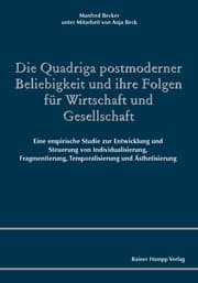 Cover von Die Quadriga postmoderner Beliebigkeit und ihre Folgen für Wirtschaft und Gesellschaft