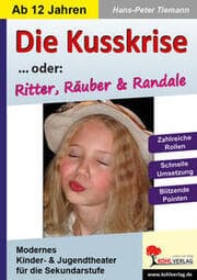 Cover von Die Kusskrise... oder: Ritter, Räuber und Randale