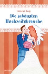 Cover von Die schönsten Hochzeitsbräuche