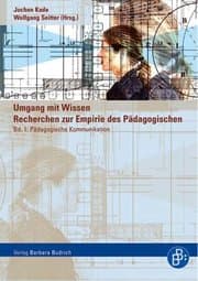 Cover von Umgang mit Wissen: Recherchen zur Empirie des Pädagogischen