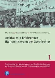 Cover von Ambivalente Erfahrungen - (Re-)politisierung der Geschlechter
