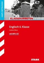 Cover von STARK Englisch 6. Klasse - Klassenarbeiten Haupt-/Mittelschule
