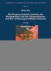 Cover von Die Zusammenarbeit zwischen der Bundespolizei und den Länderpolizeien und ihre verfassungsrechtlichen Grenzen