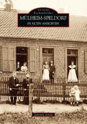 Cover von Mülheim-Speldorf in alten Ansichten