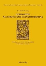 Cover von Studien zur Geschichte, Kunst und Kultur der Zisterzienser / Liebesmystik als Chance und Herausforderung