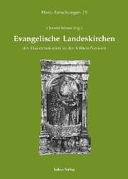 Cover von Evangelische Landeskirchen der Harzterritorien in der frühen Neuzeit