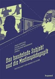 Cover von Das handelnde Subjekt und die Medienpädagogik
