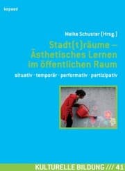 Cover von Stadt(t)räume - Ästhetisches Lernen im öffentlichen Raum