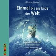 Cover von Einmal bis ans Ende der Welt - Legendäre Entdecker 1