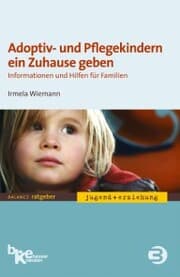 Cover von Adoptiv- und Pflegekindern ein Zuhause geben