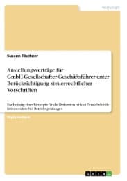 Cover von Anstellungsverträge für GmbH-Gesellschafter-Geschäftsführer unter Berücksichtigung steuerrechtlicher Vorschriften