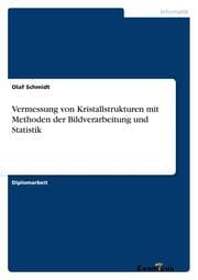 Cover von Vermessung von Kristallstrukturen mit Methoden der Bildverarbeitung und Statistik