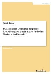 Cover von ECR (Efficient Consumer Responce) Realisierung bei einem mittelständischen Markenartikelhersteller?
