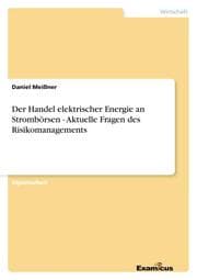 Cover von Der Handel elektrischer Energie an Strombörsen - Aktuelle Fragen des Risikomanagements