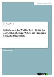 Cover von Erfindungen der Wirklichkeit - Kritik der Ausrichtung Sozialer Arbeit am Paradigma des Konstruktivismus