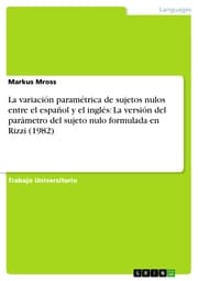Cover von La variación paramétrica de sujetos nulos entre el español y el inglés: La versión del parámetro del sujeto nulo formulada en Rizzi (1982)
