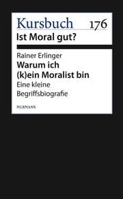 Cover von Warum ich (k)ein Moralist bin