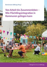 Cover von Von Arbeit bis Zusammenleben - Wie Flüchtlingsintegration in Kommunen gelingen kann