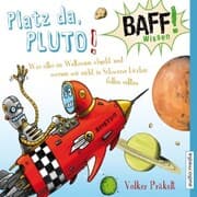 Cover von BAFF! Wissen - Platz da, Pluto!