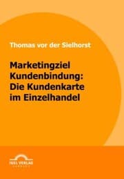 Cover von Marketingziel Kundenbindung: Die Kundenkarte im Einzelhandel