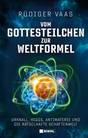 Cover von Vom Gottesteilchen zur Weltformel