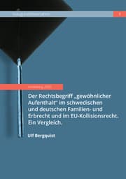 Cover von Der Rechtsbegriff 'gewöhnlicher Aufenthalt' im schwedischen und deutschen Familien- und Erbrecht und im EU-Kollisionsrecht