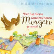 Cover von Wer hat diesen wunderschönen Morgen gemacht?