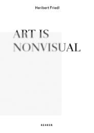 Cover von Heribert Friedl - Art is Nonvisual