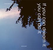 Cover von If you can dream it, you can do it