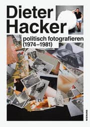 Cover von Dieter Hacker. Politsch fotografieren (1974-1981)