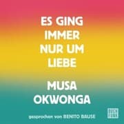 Cover von Es ging immer nur um Liebe