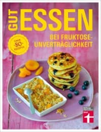 Cover von Gut essen bei Fruktoseunverträglichkeit