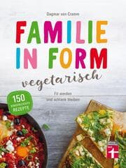 Cover von Familie in Form - vegetarisch