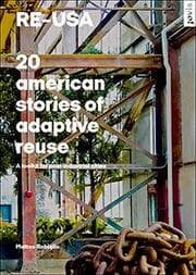 Cover von RE-USA: 20 American Stories of Adaptive Reuse