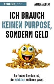 Cover von Ich brauch keinen Purpose, sondern Geld
