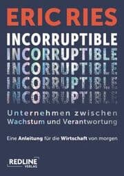 Cover von Incorruptible - Unternehmen zwischen Wachstum und Verantwortung