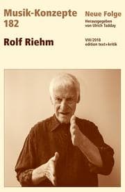Cover von MUSIK-KONZEPTE 182 : Rolf Riehm