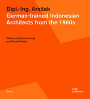 Cover von Dipl.-Ing. Arsitek - German-trained Indonesian Architects from the 1960s