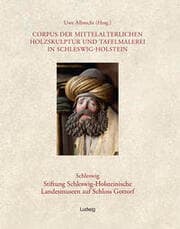 Cover von Corpus der mittelalterlichen Holzskulptur und Tafelmalerei in Schleswig-Holstein / Corpus der mittelalterlichen Holzskulptur und Tafelmalerei in Schleswig-Holstein Schleswig, Schloss Gottorf, Band 3
