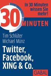 Cover von 30 Minuten Twitter, Facebook, XING & Co