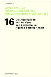 Cover von Die Aggregation und Analyse von Zeitdaten im Agenda-Setting-Ansatz