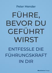 Cover von Führe, bevor du geführt wirst