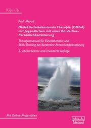 Cover von Dialektisch-behaviorale Therapie (DBT-A) mit Jugendlichen mit einer Borderline- Persönlichkeitsstörung