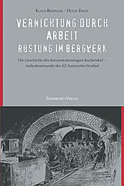 Cover von Vernichtung durch Arbeit - Rüstung im Bergwerk