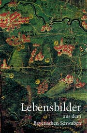 Cover von Lebensbilder aus dem Bayerischen Schwaben 1-17