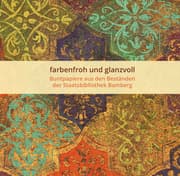 Cover von farbenfroh und glanzvoll - Buntpapiere aus den Beständen der Staatsbibilothek Bamberg